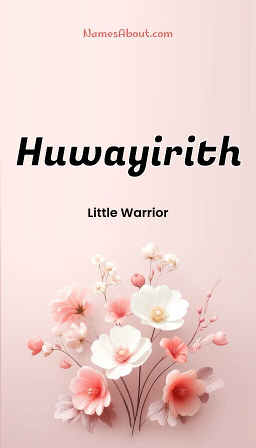 Meaning of Huwayirith