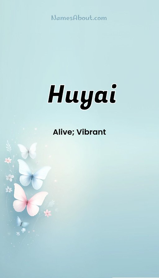 Meaning of Huyai