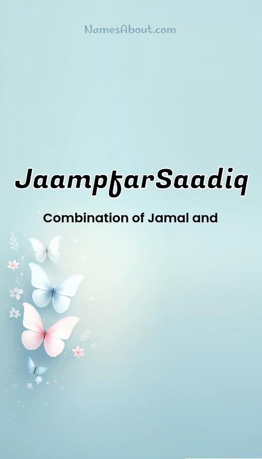 JaampfarSaadiq name and meaning