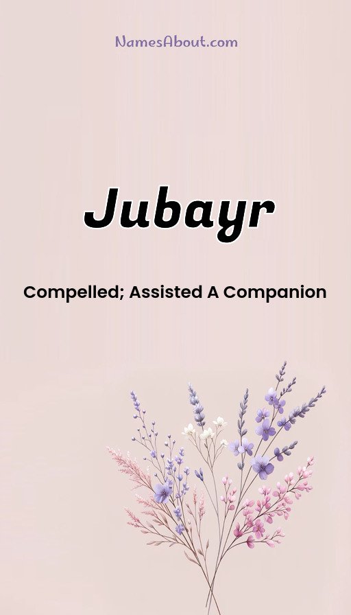 Meaning of Jubayr