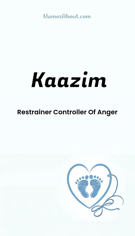 Meaning of Kaazim