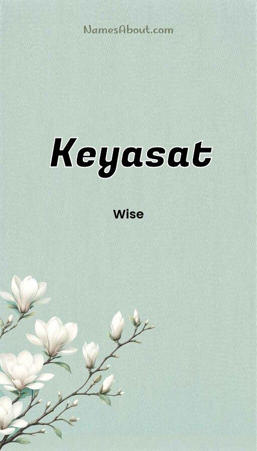 Keyasat name and meaning