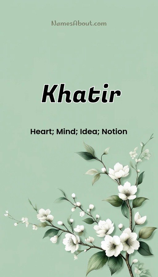 Meaning of Khatir