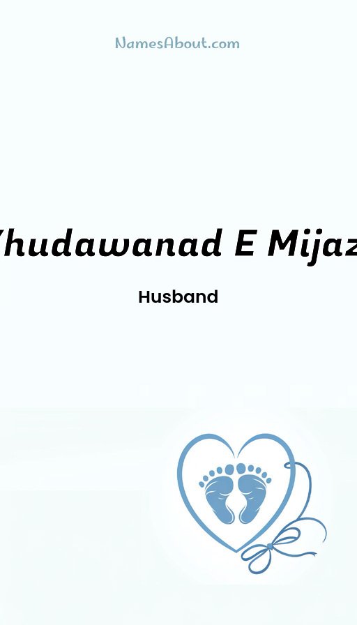 Meaning of Khudawanad E Mijazi