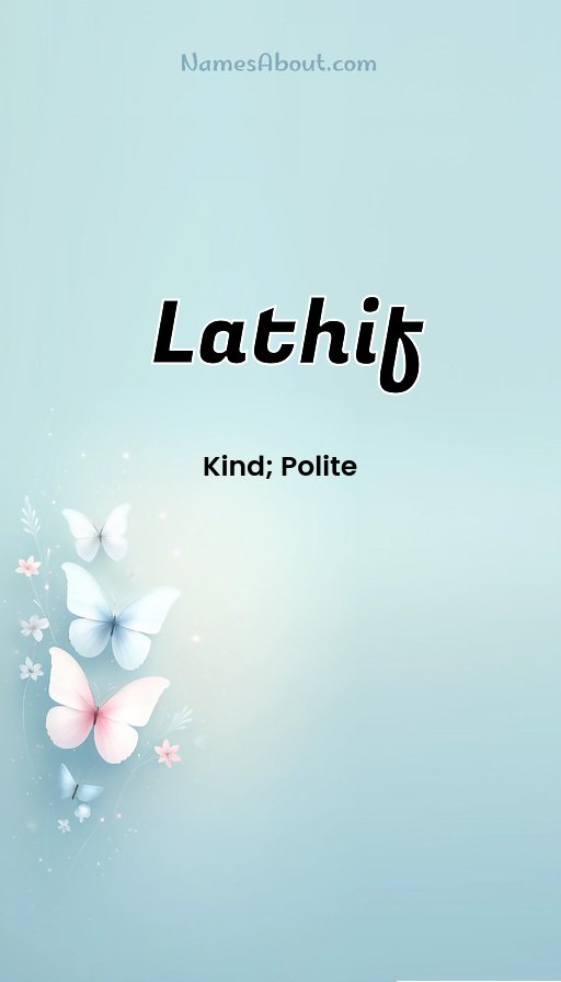 Meaning of Lathif