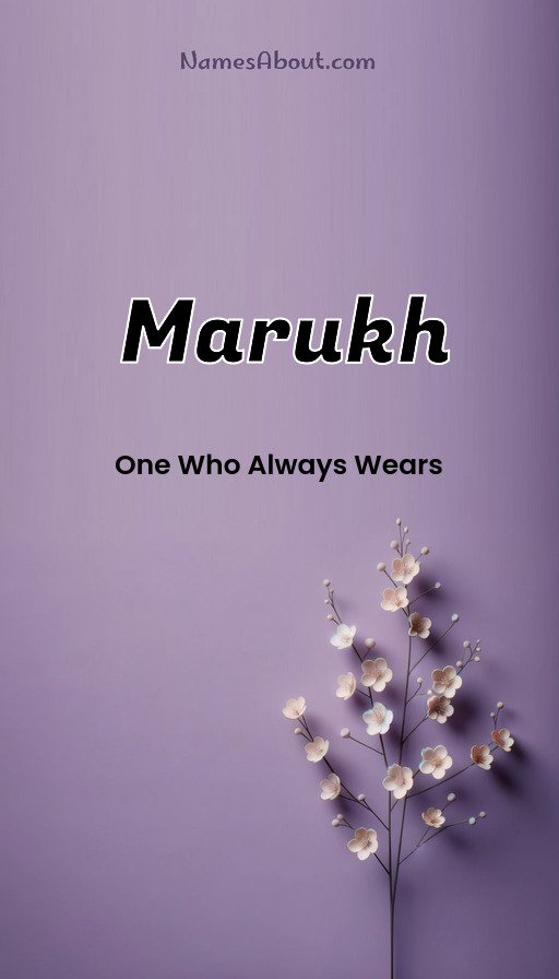 Meaning of Marukh