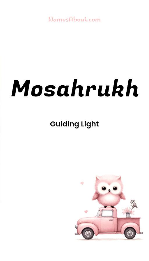 Mosahrukh name and meaning