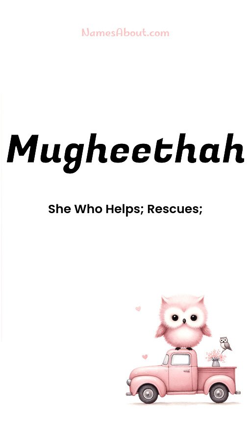 Meaning of Mugheethah