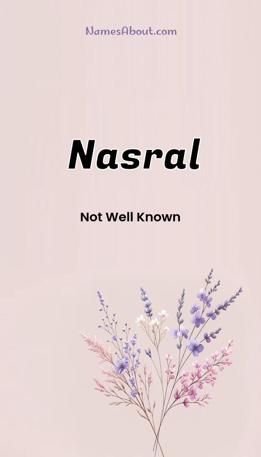 Nasral name and meaning