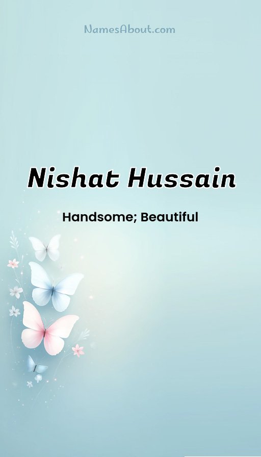 Meaning of Nishat hussain