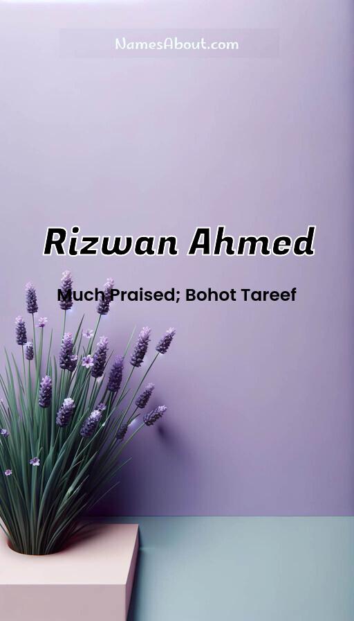 Rizwan Ahmed name and meaning