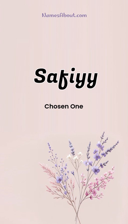 Meaning of Safiyy