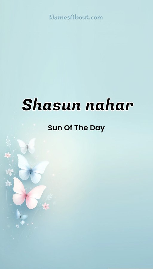 Meaning of Shasun nahar