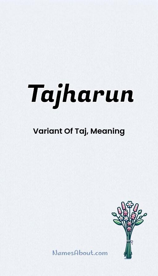 Tajharun name and meaning