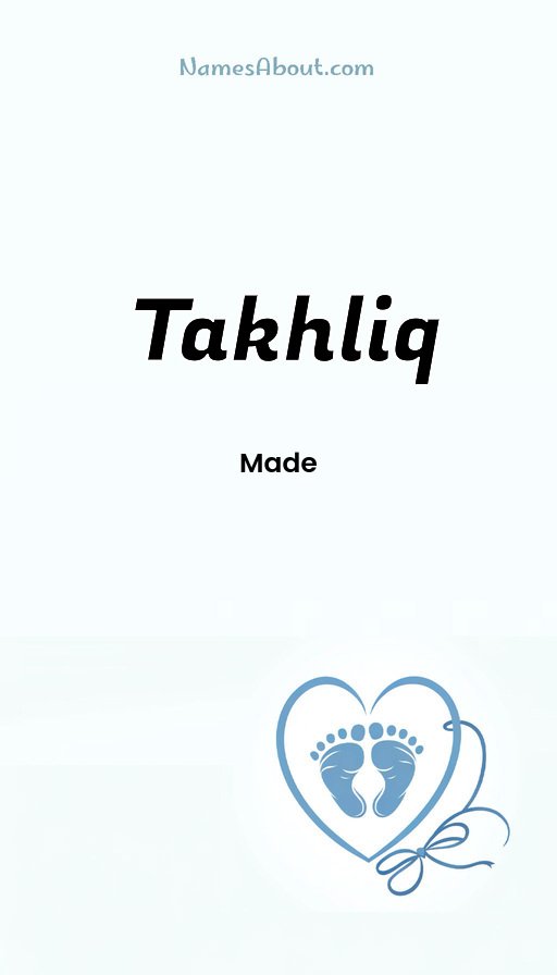 Meaning of Takhliq