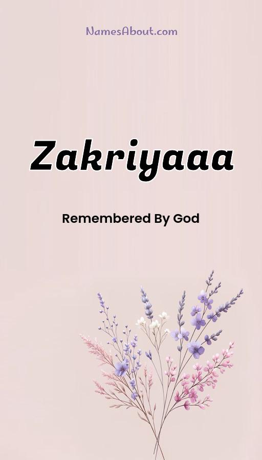 Zakriyaaa name and meaning