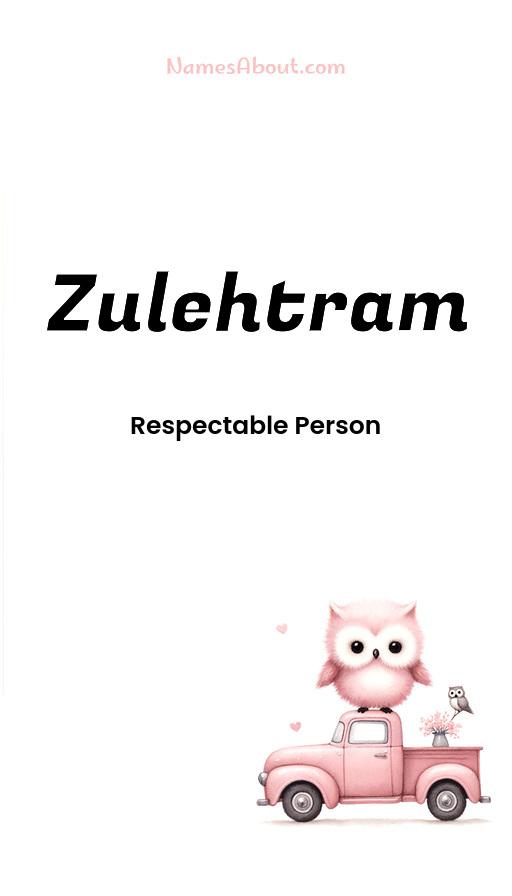 Zulehtram name and meaning