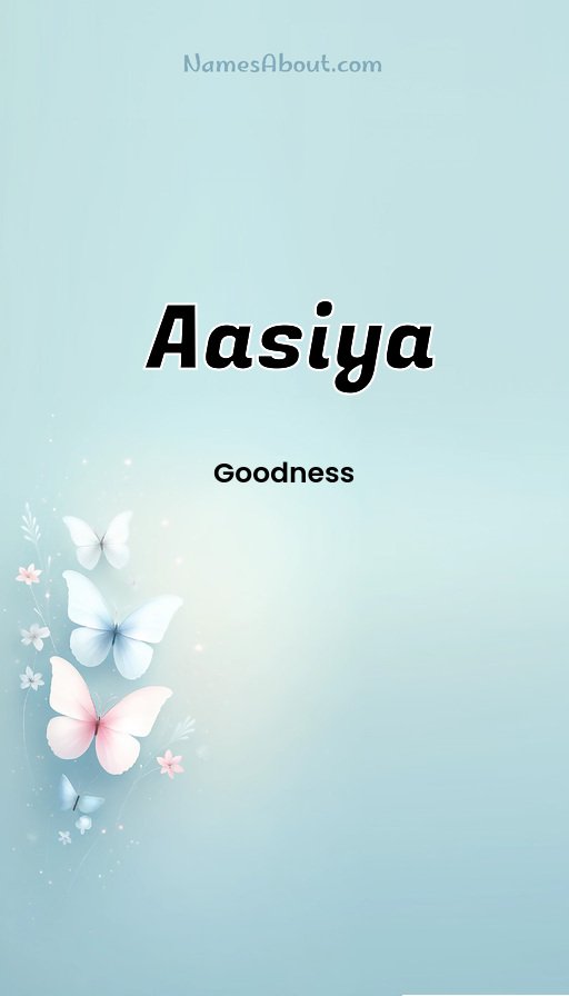 Meaning of Aasiya