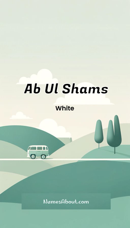 Meaning of Ab ul shams