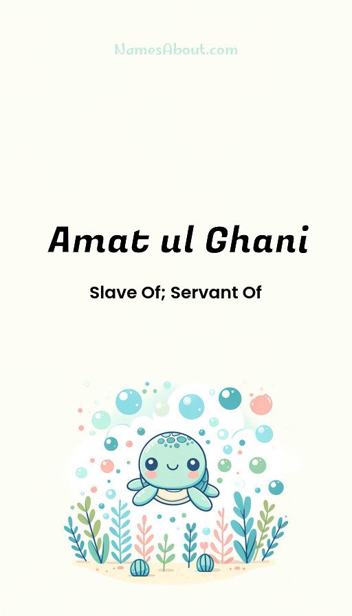 Meaning of Amat ul ghani