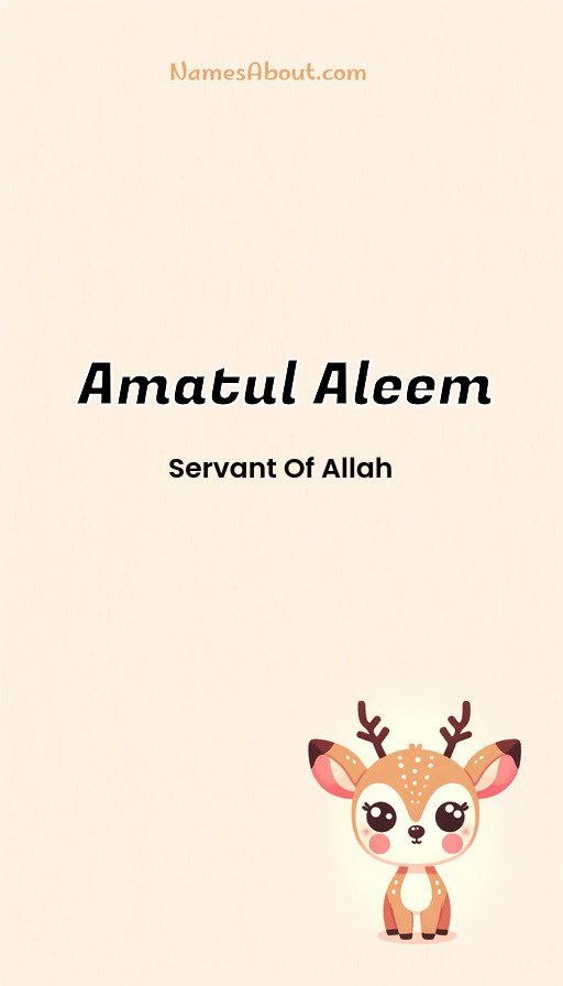 Meaning of Amatul aleem
