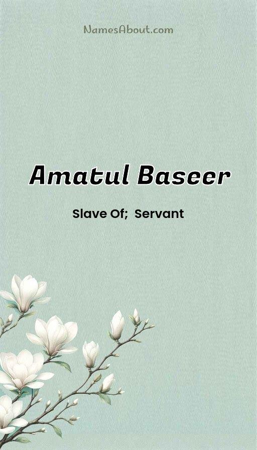 Amatul Baseer name and meaning