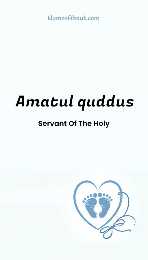 Meaning of Amatul quddus