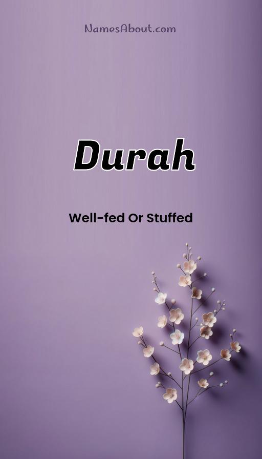 Durah name meaning, Meaning of Durah, Durah name origin, Durah name personality, Durah name numerology, Durah name significance, Durah name lucky number, Durah name traits, Popularity of Durah name, Spiritual meaning of Durah, Unique name Durah meaning