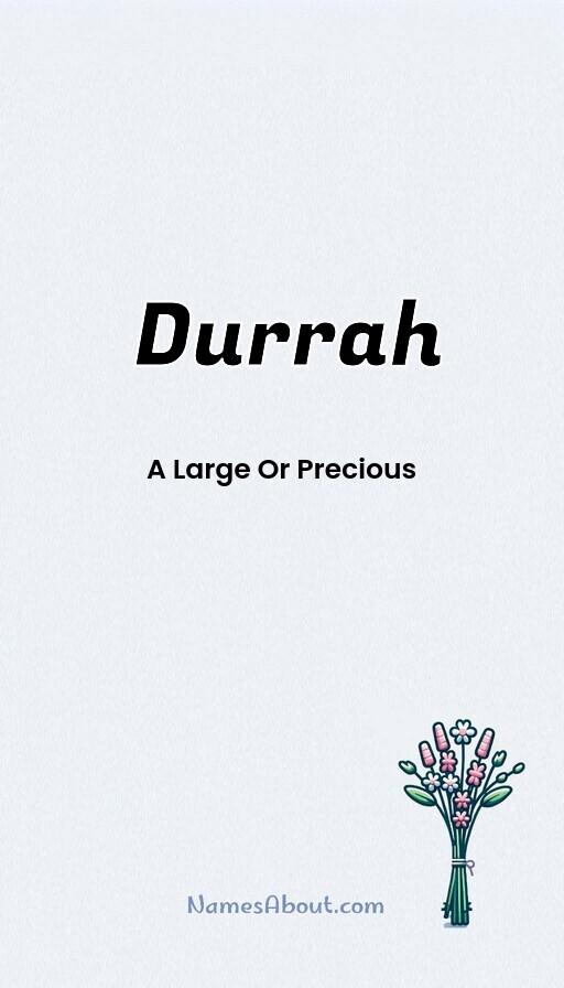 Durrah name meaning, Meaning of Durrah, Durrah name origin, Durrah name personality, Durrah name numerology, Durrah name significance, Durrah name lucky number, Durrah name traits, Popularity of Durrah name, Spiritual meaning of Durrah, Unique name Durrah meaning