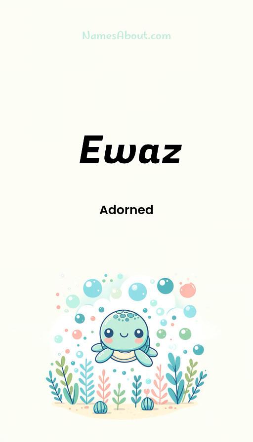 Ewaz name and meaning