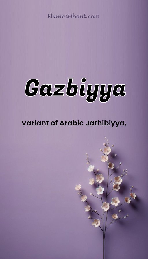 Meaning of Gazbiyya