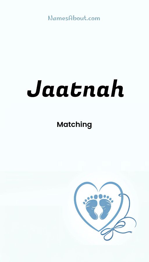 Meaning of Jaatnah