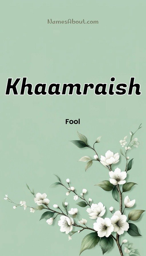 Meaning of Khaamraish