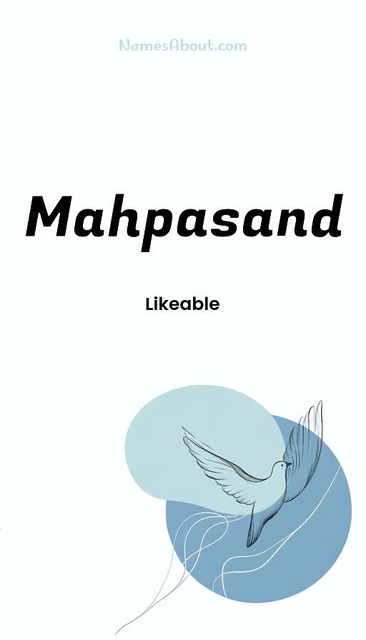 Meaning of Mahpasand