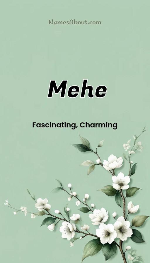 Mehe name and meaning