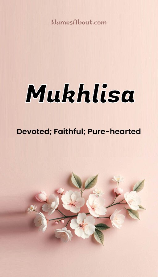 Meaning of Mukhlisa