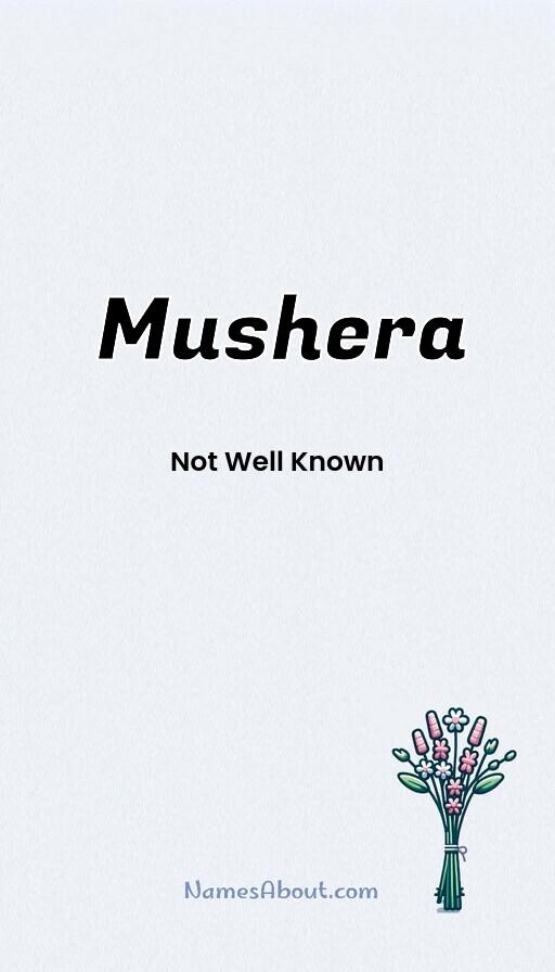 Mushera name and meaning