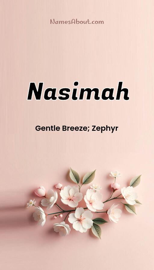 Nasimah name meaning, Meaning of Nasimah, Nasimah name origin, Nasimah name personality, Nasimah name numerology, Nasimah name significance, Nasimah name lucky number, Nasimah name traits, Popularity of Nasimah name, Spiritual meaning of Nasimah, Unique name Nasimah meaning