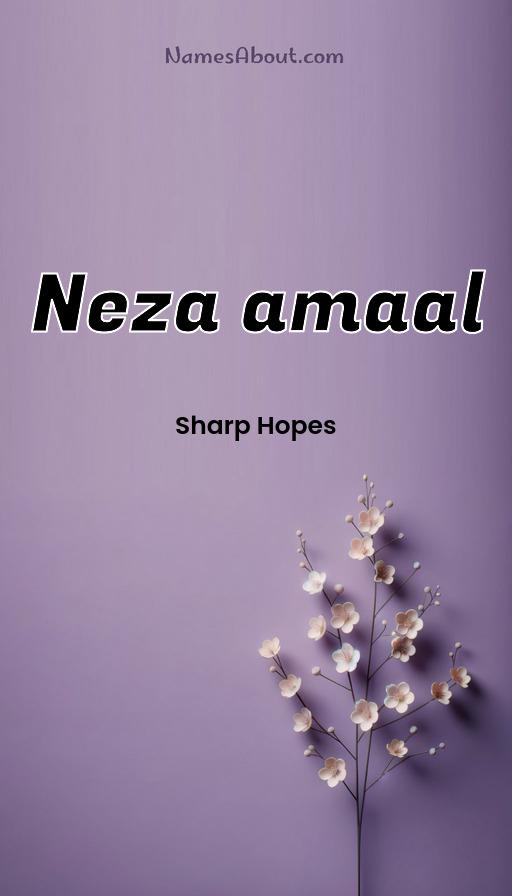 Neza amaal name and meaning