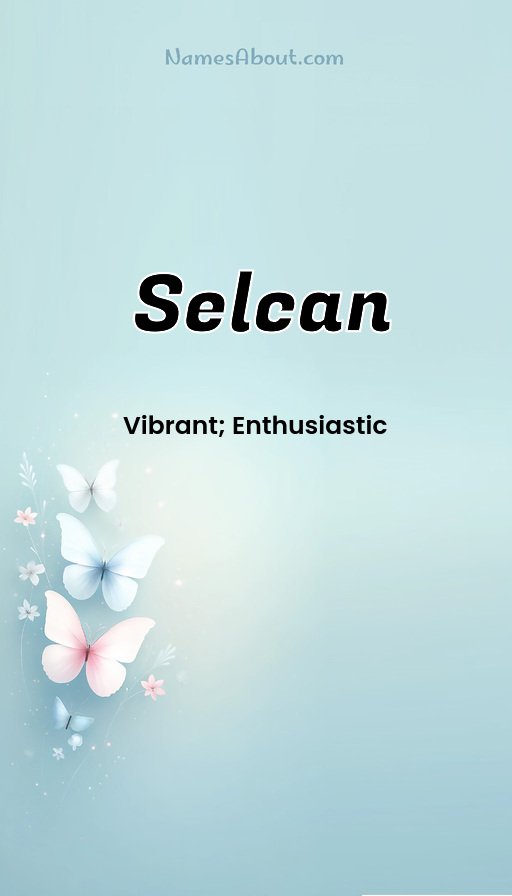 Meaning of Selcan