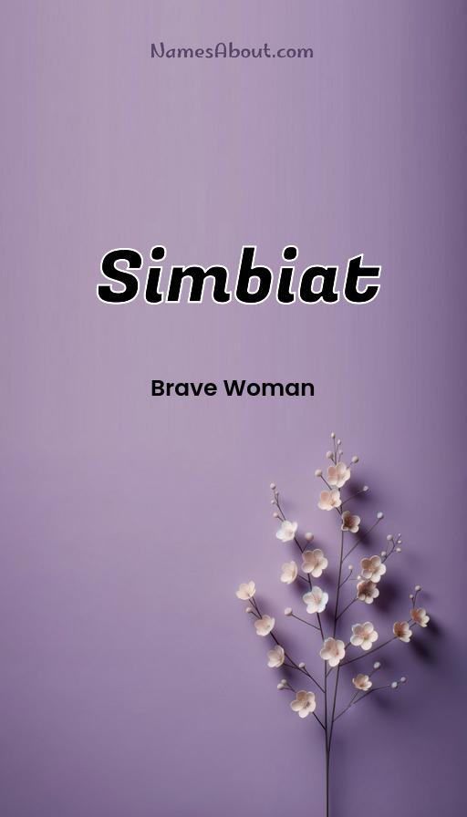 Simbiat name meaning, Meaning of Simbiat, Simbiat name origin, Simbiat name personality, Simbiat name numerology, Simbiat name significance, Simbiat name lucky number, Simbiat name traits, Popularity of Simbiat name, Spiritual meaning of Simbiat, Unique name Simbiat meaning