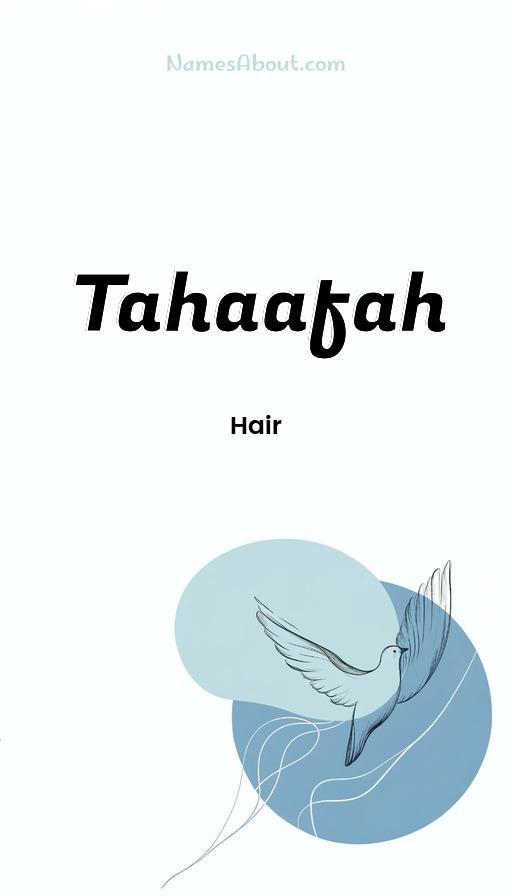 Tahaafah name and meaning