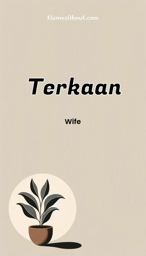 Terkaan name and meaning