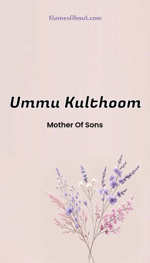 Meaning of Ummu kulthoom