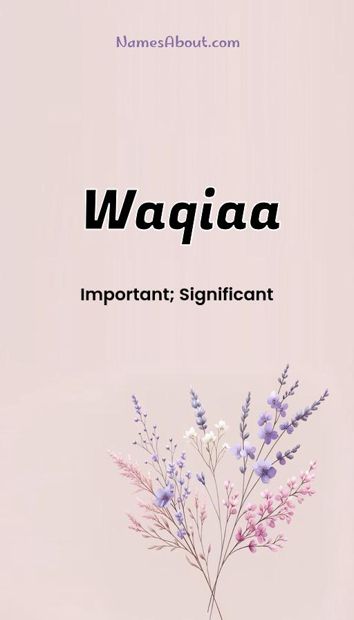 Waqiaa name and meaning