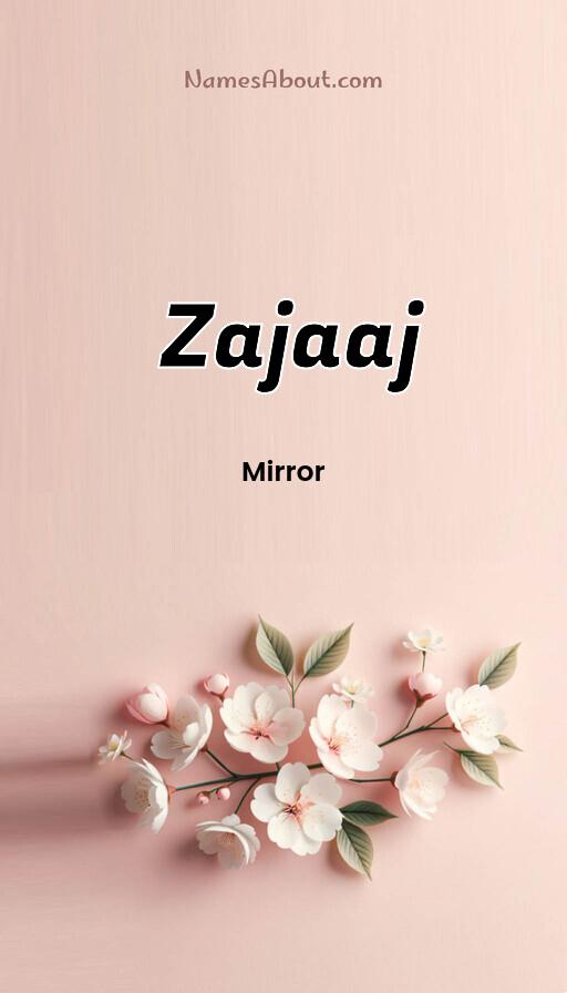 Zajaaj name and meaning