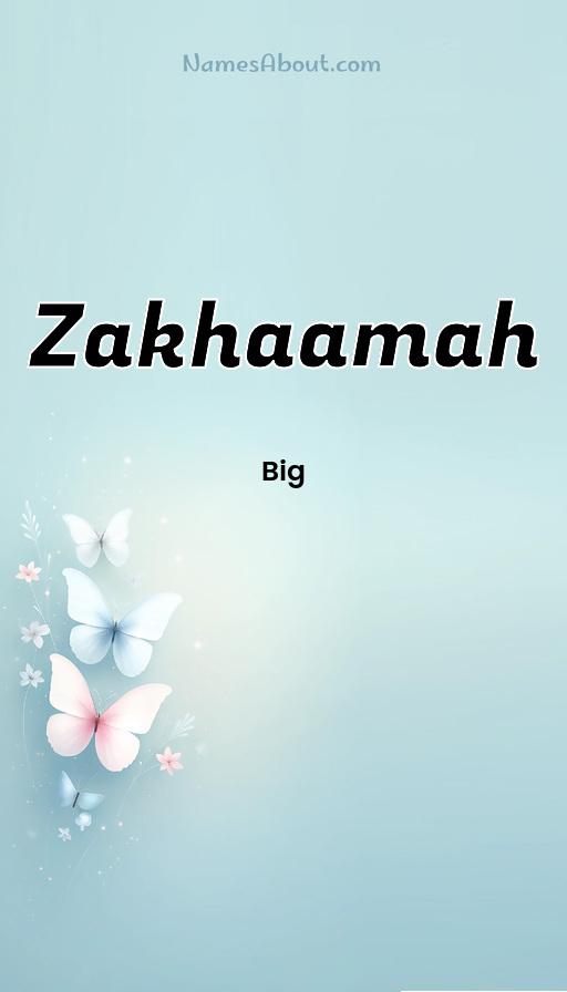 Zakhaamah name and meaning