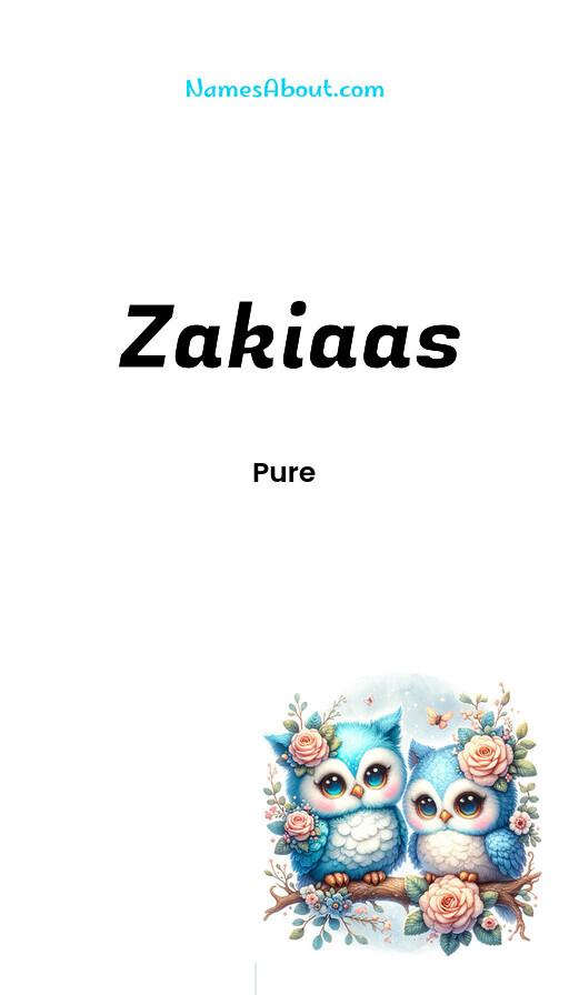 Zakiaas name and meaning