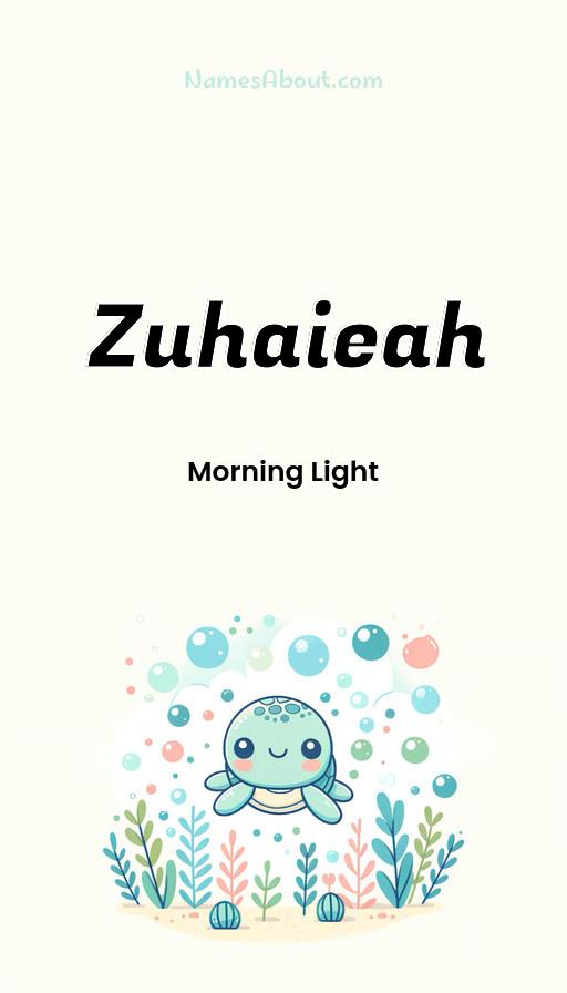 Zuhaieah name and meaning