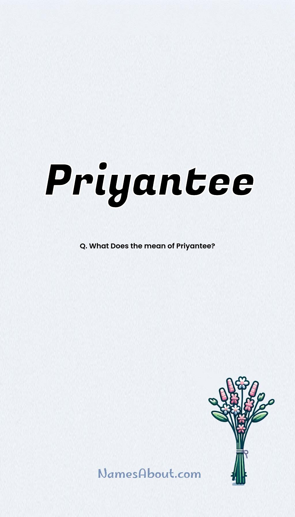 Priyantee name and meaning